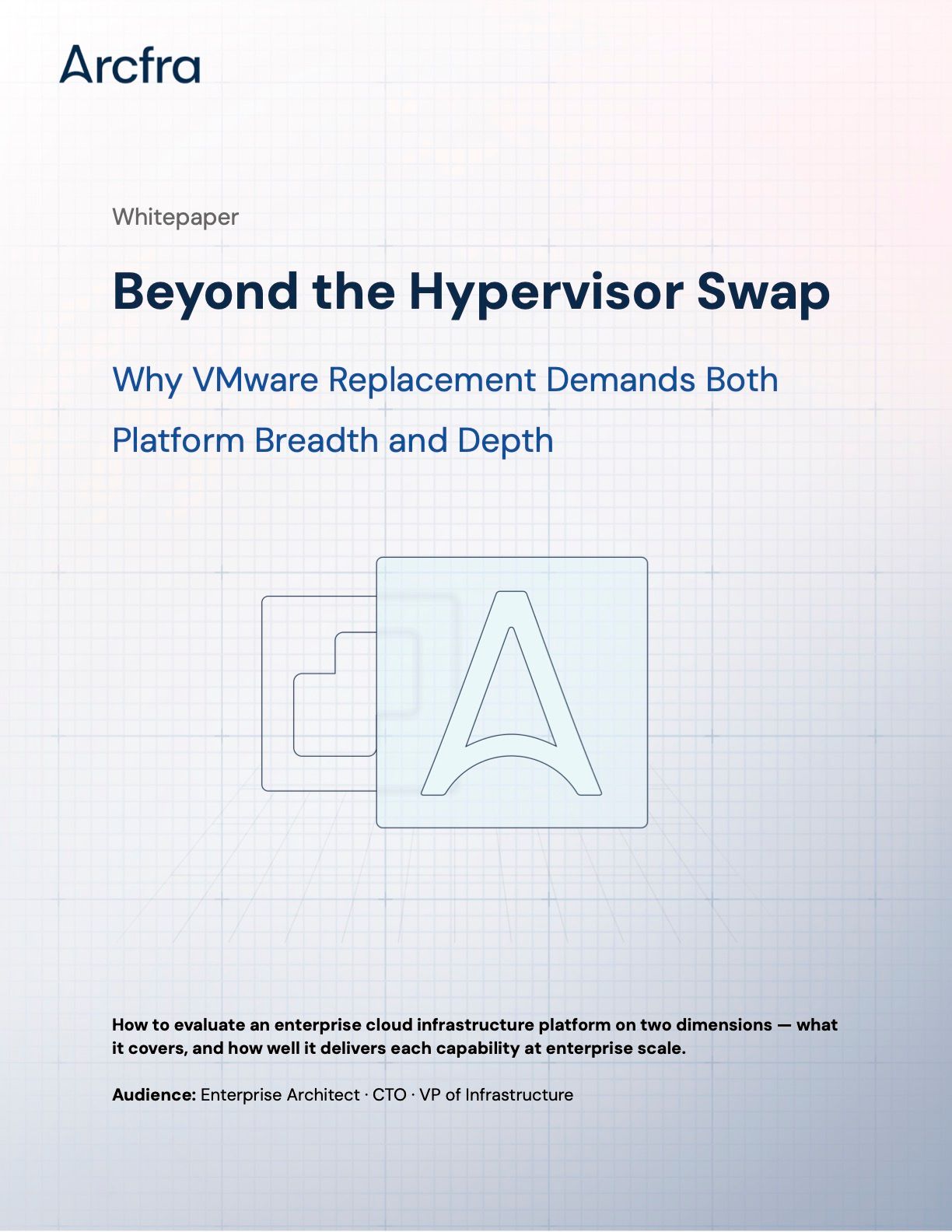 Whitepaper: Why VMware Replacement Demands Both Platform Breadth and Depth